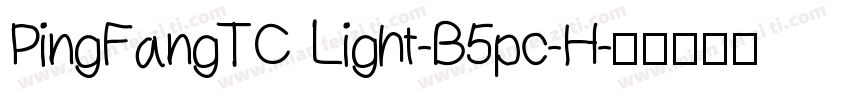 PingFangTC Light-B5pc-H字体转换